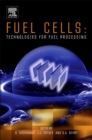 Image for Fuel cells: technologies for fuel processing
