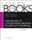 Image for Handbook of computable general equilibrium modeling : volume 1A-1B