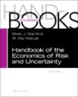 Image for Handbook of the economics of risk and uncertainty.