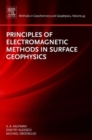 Image for Principles of Electromagnetic Methods in Surface Geophysics : Volume 45