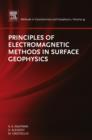 Image for Principles of electromagnetic methods in surface geophysics
