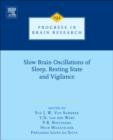 Image for Slow Brain Oscillations of Sleep, Resting State and Vigilance : Volume 193