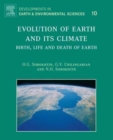 Image for Evolution of Earth and its Climate : Birth, Life and Death of Earth : Volume 10