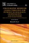 Image for Stratigraphic reservoir characterization for petroleum geologists, geophysicists, and engineers: origin, recognition, initiation, and reservoir quality