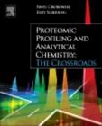 Image for Proteomic profiling and analytical chemistry: the crossroads