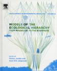 Image for Models of the ecological hierarchy  : from molecules to the ecosphere : Volume 25