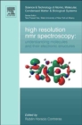 Image for High resolution NMR spectroscopy  : understanding molecules and their electronic structures
