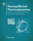 Image for Nonequilibrium thermodynamics: transport and rate processes in physical, chemical and biological systems