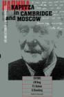 Image for Kaptiza in Cambridge and Moscow: Life and Letters of a Russian Physicist