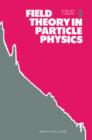 Image for Field Theory in Particle Physics, Volume 1