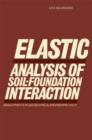 Image for Elastic Analysis of Soil-Foundation Interaction