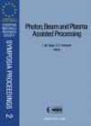 Image for Photon, Beam and Plasma Assisted Processing: Fundamentals and Device Technology