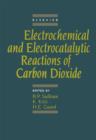 Image for Electrochemical and Electrocatalytic Reactions of Carbon Dioxide