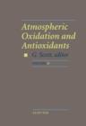 Image for Atmospheric Oxidation and Antioxidants : Vol. 2