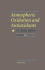 Image for Atmospheric Oxidation and Antioxidants : Vol. 3