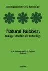 Image for Natural rubber: biology, cultivation, and technology