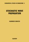 Image for Stochastic Wave Propagation