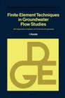 Image for Finite Element Techniques in Groundwater Flow Studies: With Applications in Hydraulic and Geotechnical Engineering
