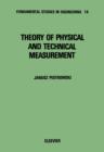 Image for Theory of Physical and Technical Measurement