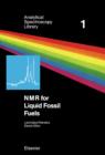 Image for NMR for Liquid Fossil Fuels