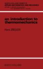 Image for An Introduction to Thermomechanics