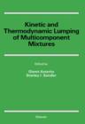 Image for Kinetic and Thermodynamic Lumping of Multicomponent Mixtures