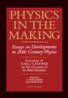 Image for Physics in the Making: Essays on Developments in 20th Century Physics