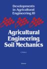 Image for Agricultural engineering soil mechanics : 10