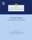 Image for Decision making: neural and behavioural approaches : volume 202