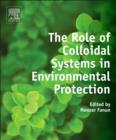 Image for The role of colloidal systems in environmental protection