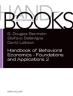 Image for Handbook of behavioral economics  : foundations and applications2 : Volume 2