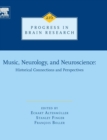 Image for Music, neurology, and neuroscience: historical connections and perspectives : Volume 216