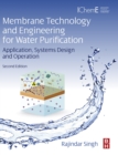 Image for Membrane technology and engineering for water purification: application, systems design and operation