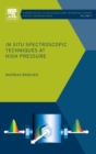 Image for In situ spectroscopic techniques at high pressure : Volume 7