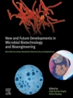 Image for New and future developments in microbial biotechnology and bioengineering.: (Microbial secondary metabolites biochemistry and applications)