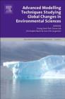 Image for Advanced modelling techniques for studying global changes in environmental sciences : Volume 27