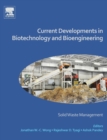 Image for Current developments in biotechnology and bioengineering: Solid waste management