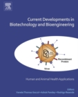 Image for Current Developments in Biotechnology and Bioengineering: Human and Animal Health Applications