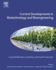 Image for Current Developments in Biotechnology and Bioengineering: Crop Modification, Nutrition, and Food Production