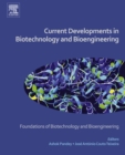 Image for Current Developments in Biotechnology and Bioengineering: Foundations of Biotechnology and Bioengineering