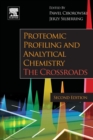 Image for Proteomic profiling and analytical chemistry  : the crossroads