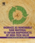 Image for Biomass as Renewable Raw Material to Obtain Bioproducts of High-Tech Value
