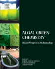 Image for Algal green chemistry  : recent progress in biotechnology