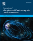 Image for Foundations of geophysical electromagnetic theory and methods