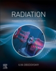 Image for Radiation  : fundamentals, applications, risks, and safety