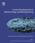 Image for Current developments in biotechnology and bioengineering: current advances in solid-state fermentation
