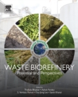 Image for Waste biorefinery  : potential and perspectives