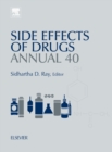 Image for Side effects of drugs annual  : a worldwide yearly survey of new data in adverse drug reactionsVolume 40 : Volume 40