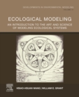 Image for Ecological Modeling: An Introduction to the Art and Science of Modeling Ecological Systems