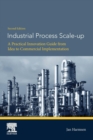 Image for Industrial process scale-up  : a practical guide from idea to commercial implementation